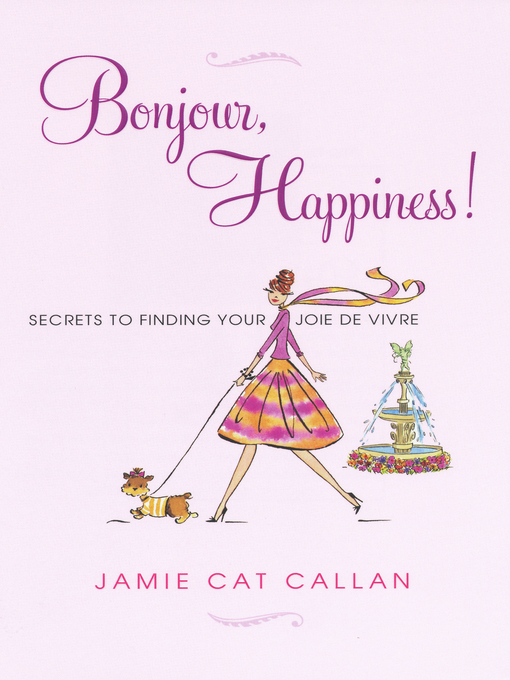 Title details for Bonjour, Happiness! by Jamie Cat Callan - Wait list